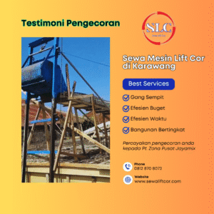 Sewa Mesin Lift Cor di Karawang – Harga Terbaru Dan Terdekat