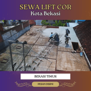sewa lift cor bekasi timur